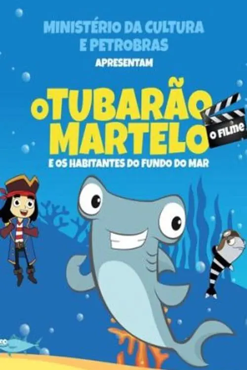 Постер до фільму "O Tubarão Martelo e Os Habitantes do Fundo do Mar – O Filme"