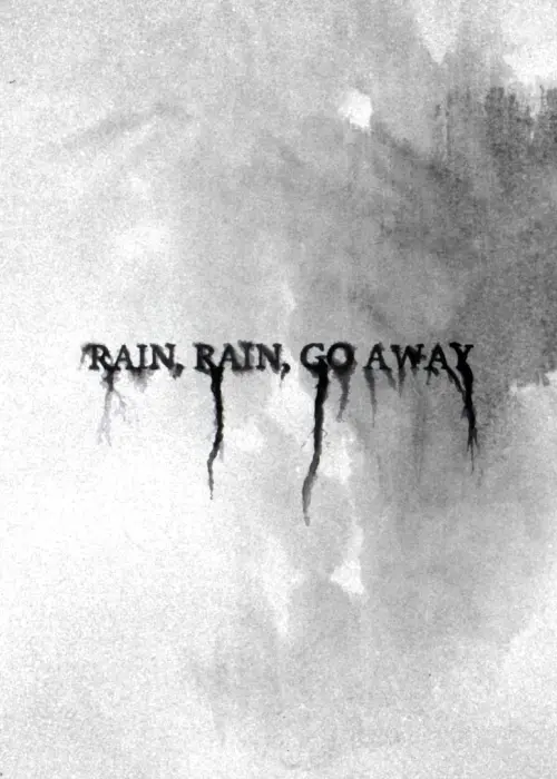 Постер до фільму "Rain, Rain, Go Away"