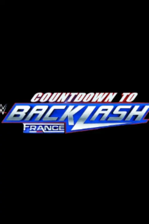 Постер до фільму "Countdown to WWE Backlash France 2024"