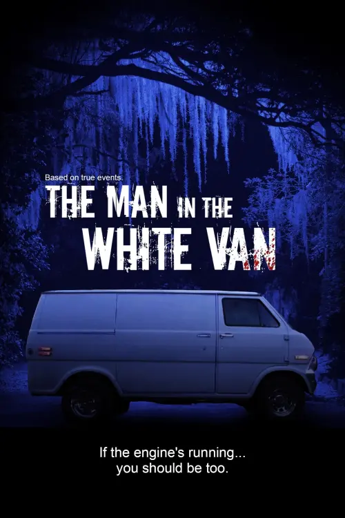 Постер до фільму "The Man in the White Van"