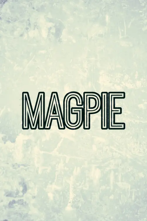 Постер до фільму "Magpie"
