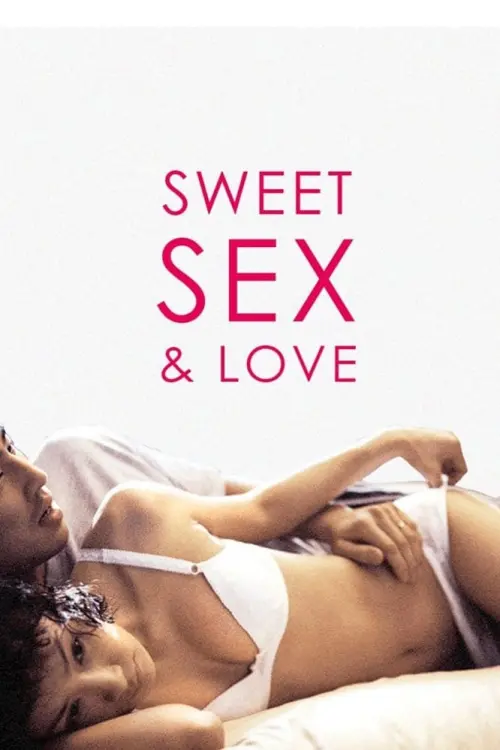 Постер до фільму "Sweet Sex and Love"