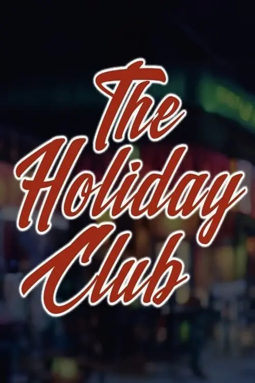 Постер до фільму "The Holiday Club"