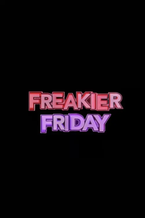 Постер до фільму "Freakier Friday"