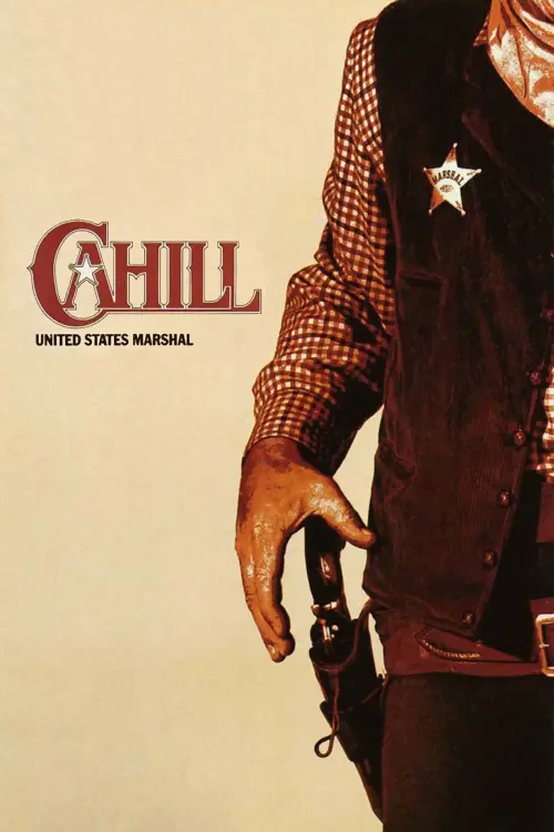 Постер до фільму "Cahill: United States Marshal"