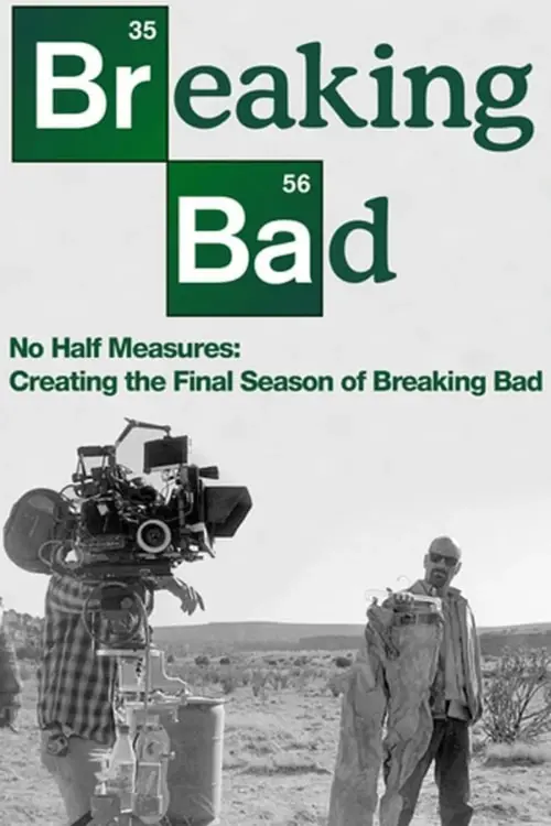 Постер до фільму "No Half Measures: Creating the Final Season of Breaking Bad"