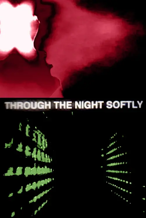 Постер до фільму "Through The Night Softly"