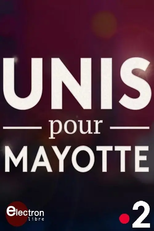 Постер до фільму "Unis pour Mayotte"