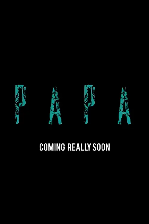 Постер до фільму "Papa"