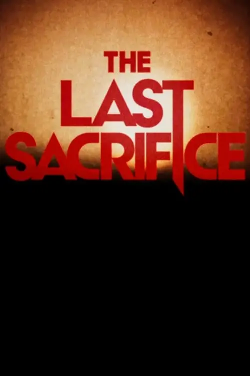 Постер до фільму "The Last Sacrifice"