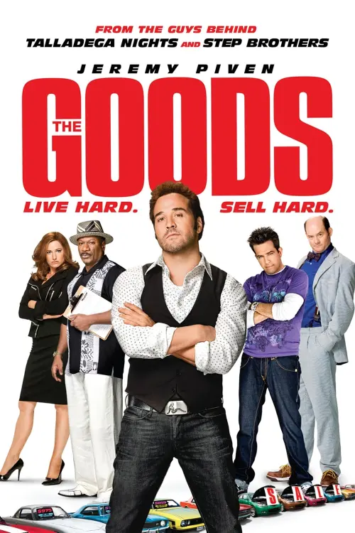 Постер до фільму "The Goods: Live Hard, Sell Hard"