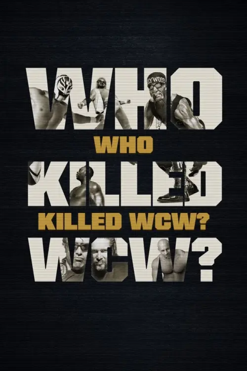 Постер до фільму "Who Killed WCW?"