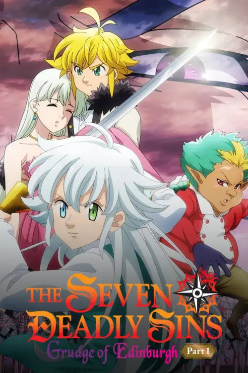 Постер до фільму "The Seven Deadly Sins: Grudge of Edinburgh Part 1"