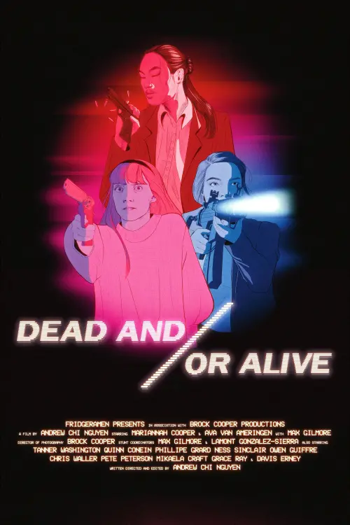 Постер до фільму "Dead and/or Alive"