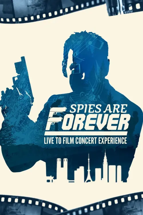 Постер до фільму "Spies Are Forever: Live Concert Experience"