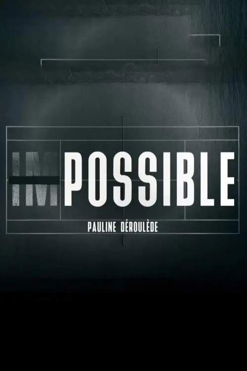 Постер до фільму "Impossible - Pauline Déroulède"