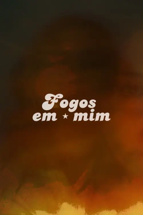 Постер до фільму "Fogos em mim"