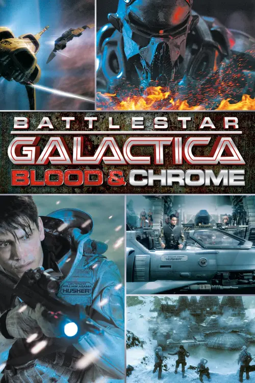 Постер до фільму "Battlestar Galactica: Blood & Chrome"