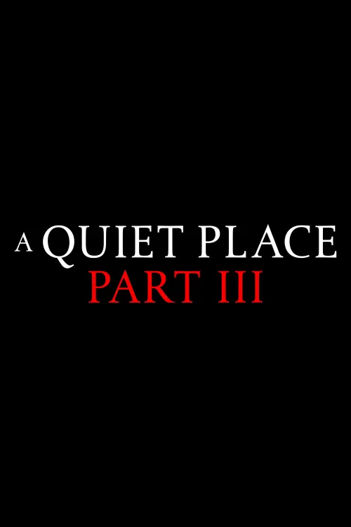 Постер до фільму "A Quiet Place Part III"