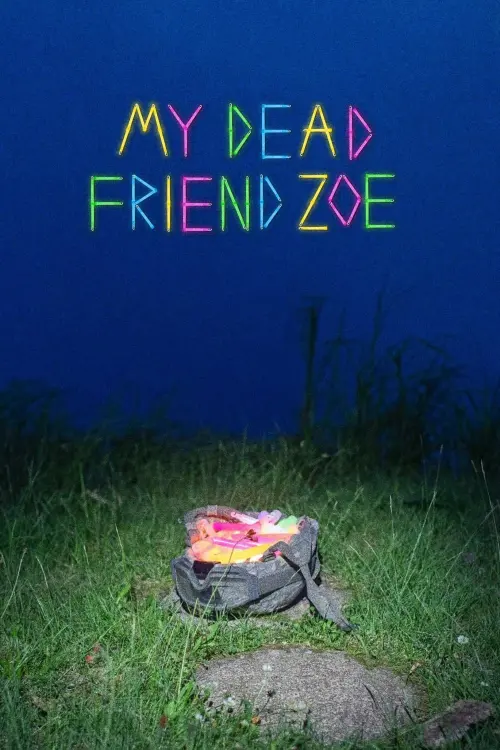 Постер до фільму "My Dead Friend Zoe"