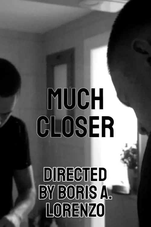 Постер до фільму "Much Closer"