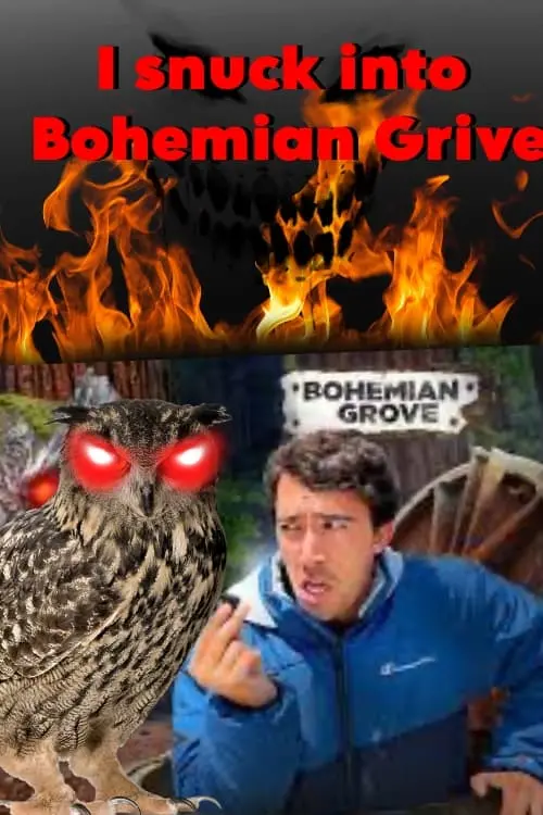 Постер до фільму "I Snuck into Bohemian Grove…"