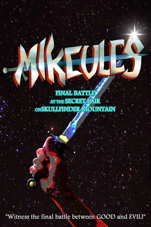 Постер до фільму "Mikeules: Final Battle at the Secret Lair on Skullfinder Mountain"