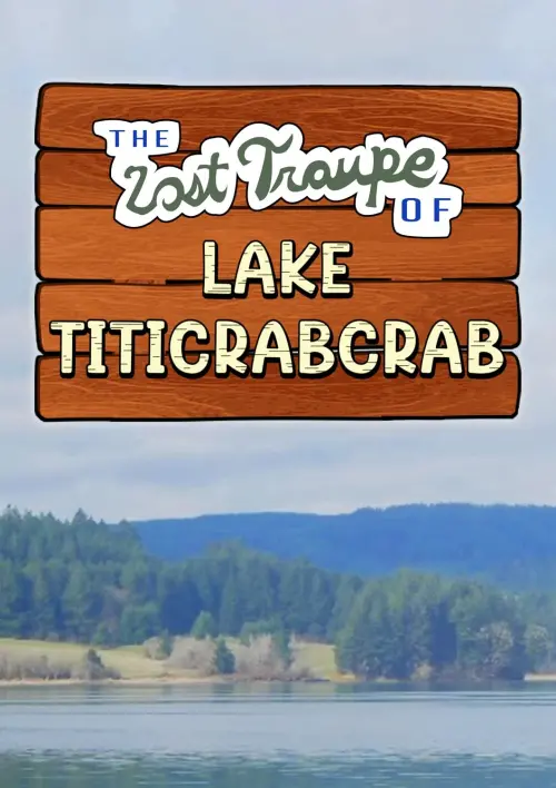 Постер до фільму "The Lost Troupe of Lake Titicrabcrab"