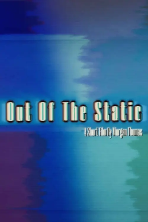 Постер до фільму "OUT OF THE STATIC!"