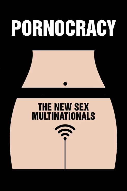 Постер до фільму "Pornocracy: The New Sex Multinationals"