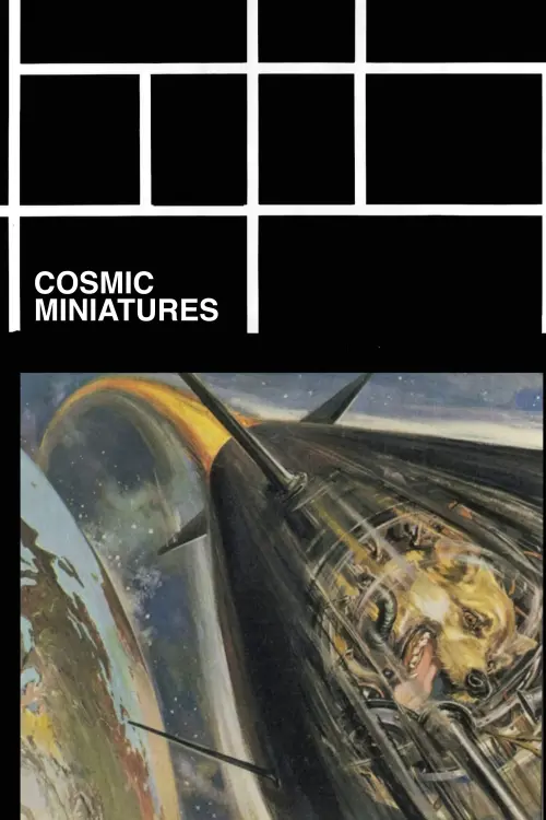 Постер до фільму "Cosmic Miniatures"