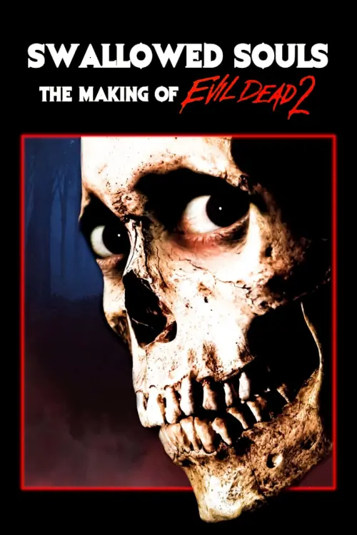 Постер до фільму "Swallowed Souls: The Making of Evil Dead 2"