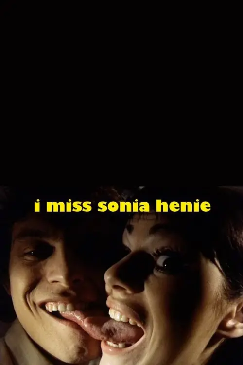 Постер до фільму "I Miss Sonia Henie"