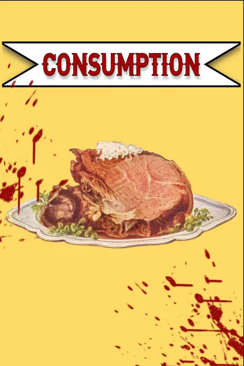 Постер до фільму "Consumption"