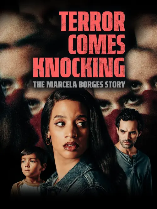 Постер до фільму "Terror Comes Knocking: The Marcela Borges Story"