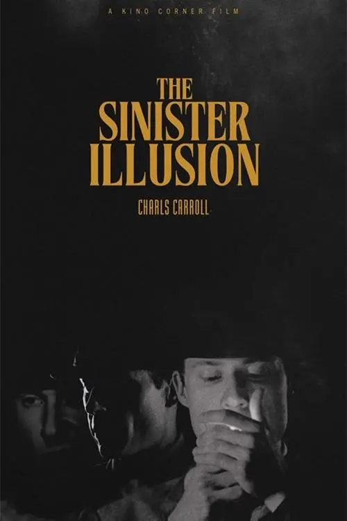 Постер до фільму "The Sinister Illusion"