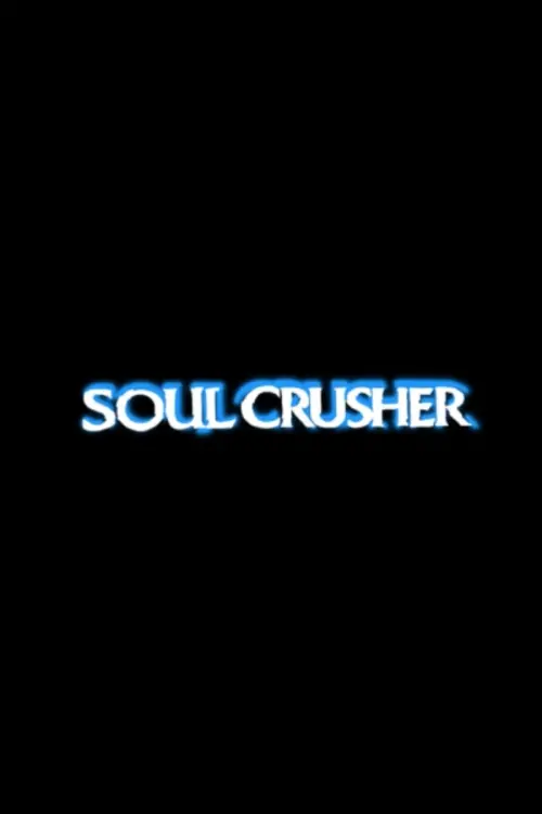 Постер до фільму "Soul Crusher"