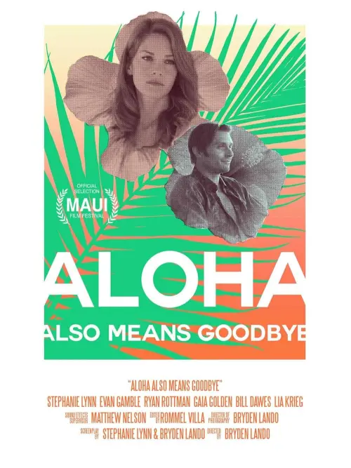 Постер до фільму "Aloha Also Means Goodbye"