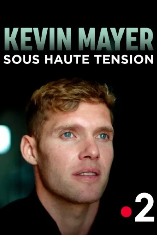 Постер до фільму "Kevin Mayer : sous haute tension"