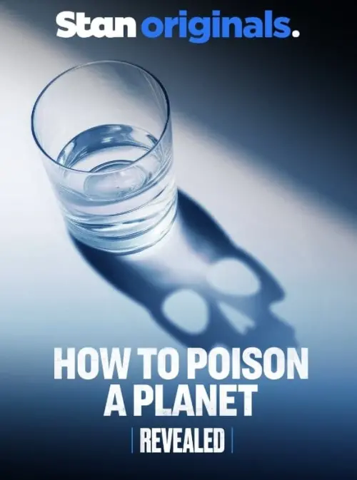 Постер до фільму "Revealed: How to Poison a Planet"