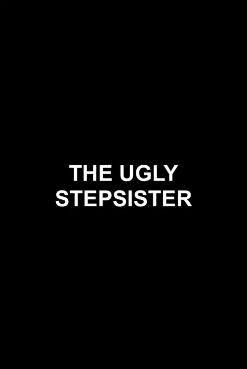 Постер до фільму "The Ugly Stepsister"