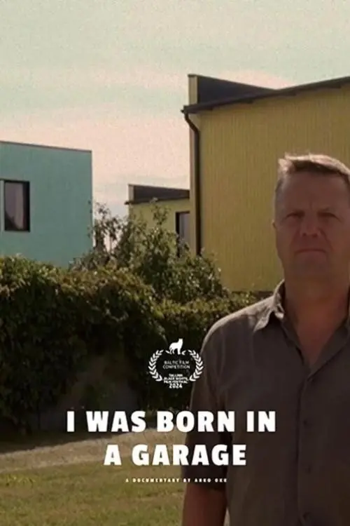 Постер до фільму "I Was Born in a Garage"