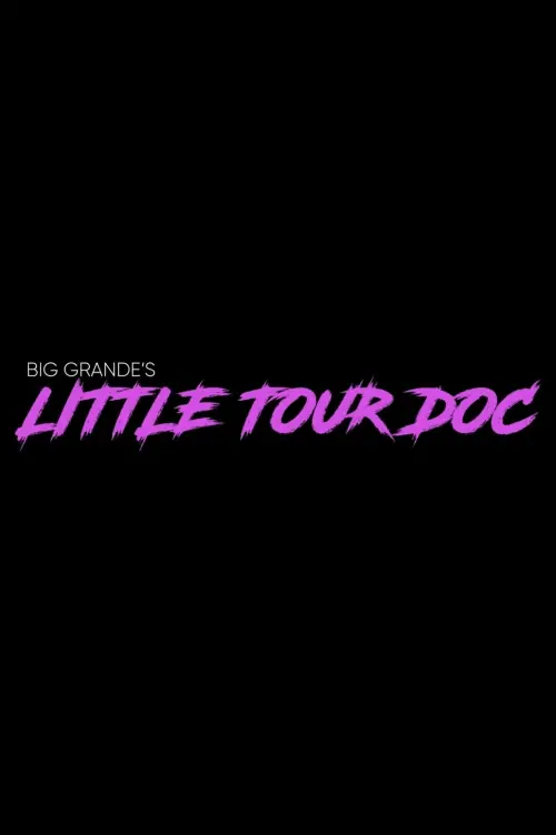 Постер до фільму "Big Grande’s Little Tour Doc"