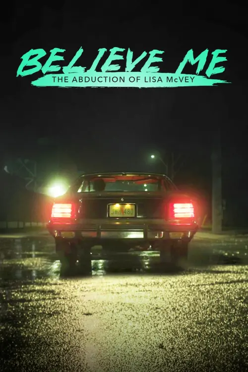 Постер до фільму "Believe Me: The Abduction of Lisa McVey"