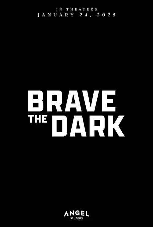 Постер до фільму "Brave the Dark"