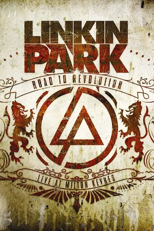 Постер до фільму "Linkin Park: Road to Revolution  - Live at Milton Keynes"