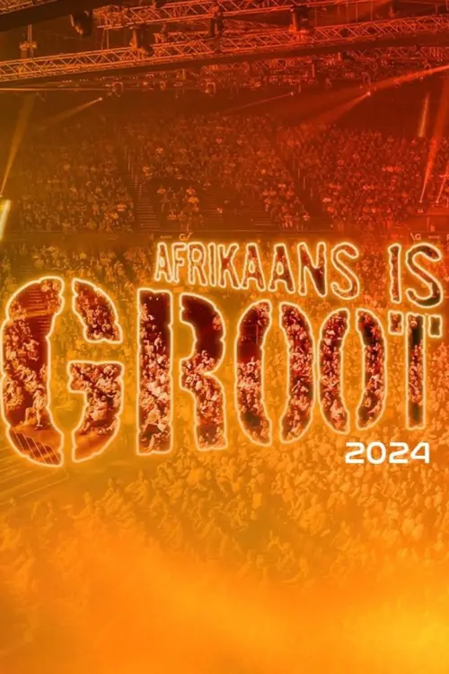 Постер до фільму "Afrikaans is Groot 2024"