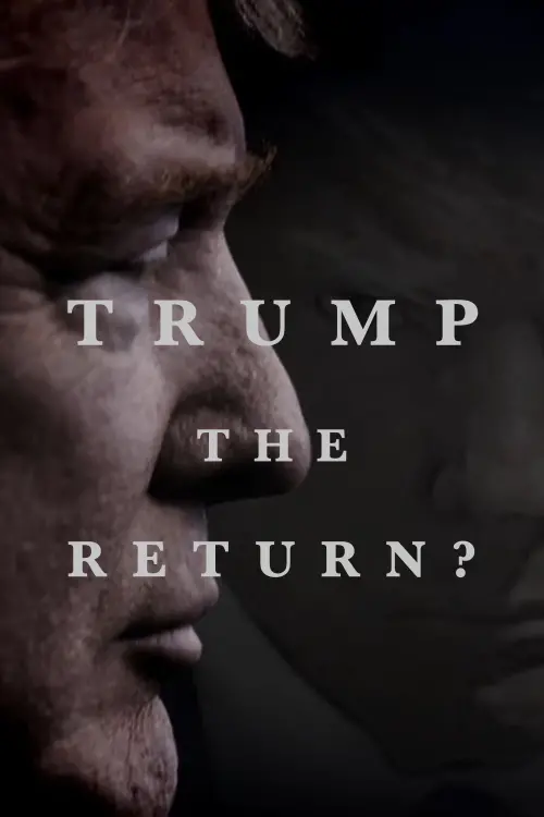 Постер до фільму "Trump: The Return?"