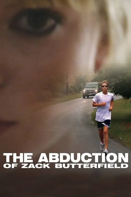 Постер до фільму "The Abduction of Zack Butterfield"