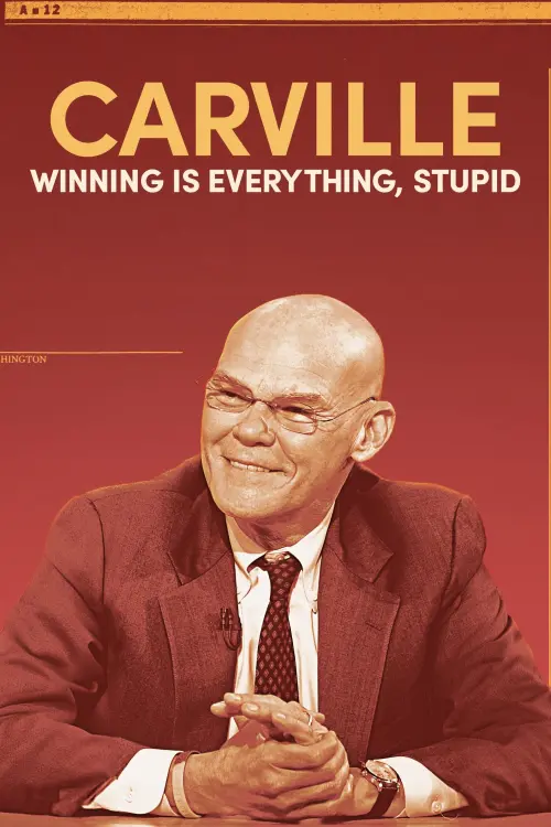 Постер до фільму "Carville: Winning Is Everything, Stupid"